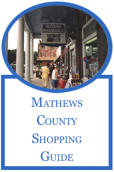 Mathews County, Virginia Shopping Guide Mathews County, Virginia Shopping Guide